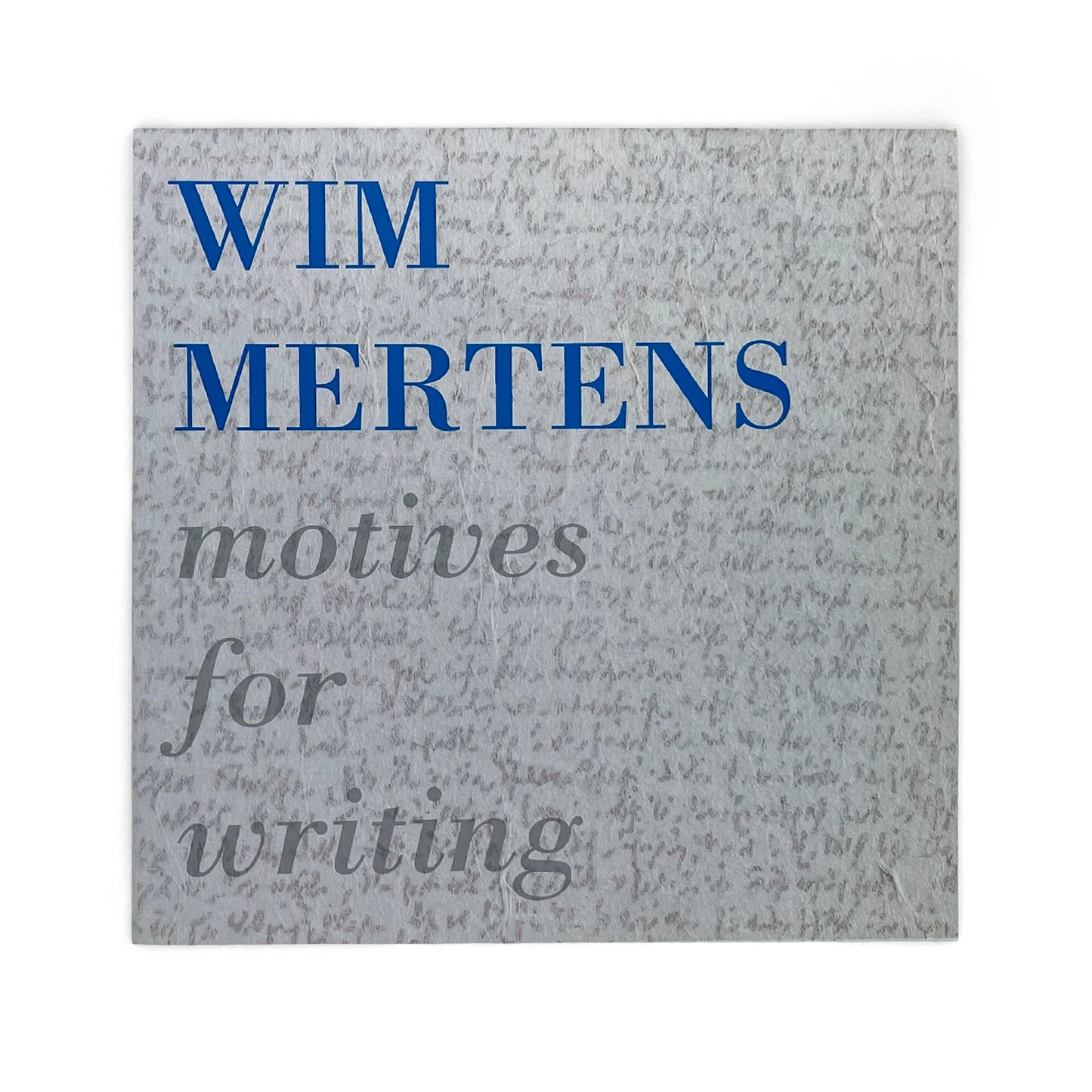 Wim Mertens - Motives For Writing