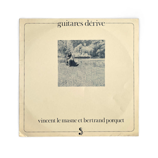 Vincent Le Masne & Bertrand Porquet -  Guitares Dérive