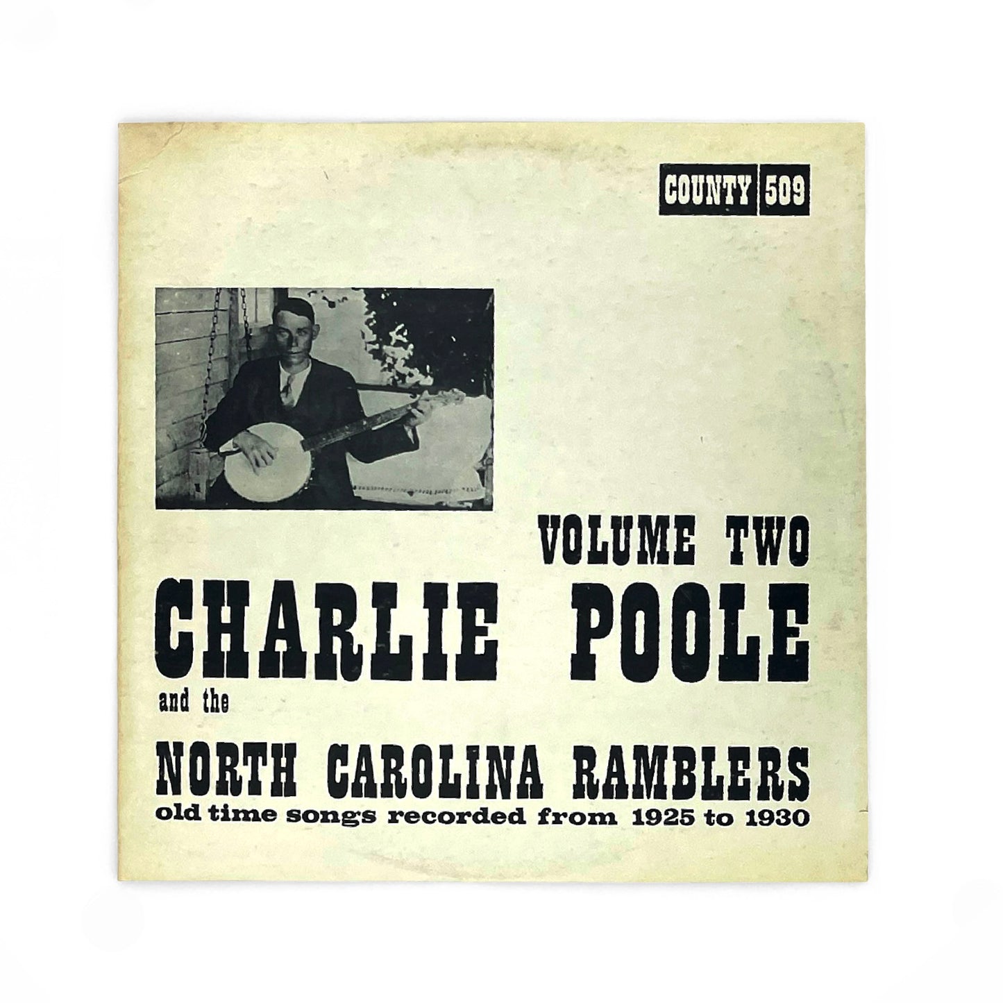Charlie Poole And The North Carolina Ramblers - Old Time Songs Recorded From 1925-1930 Volume 2